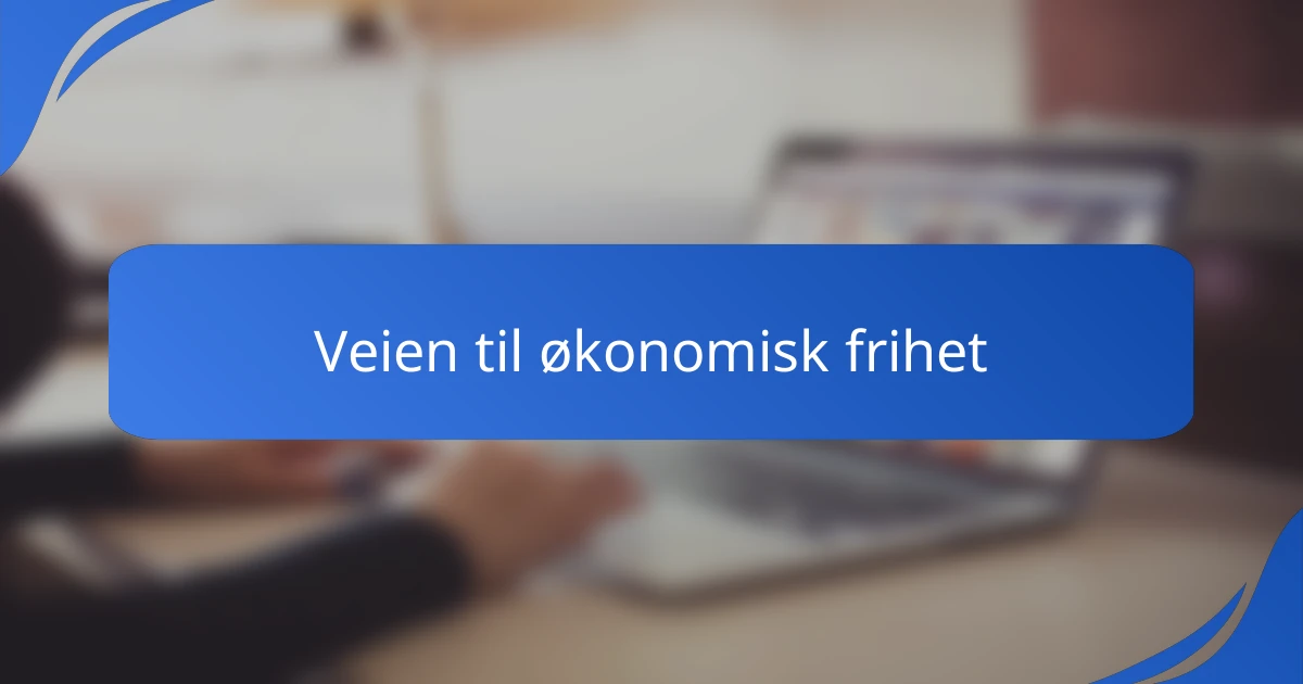 Veien til økonomisk frihet